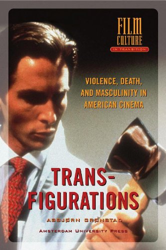 Transfigurations : Violence, Death and Masculinity in American Cinema (Amsterdam University Press - Film Culture in Transition) (English Edition)