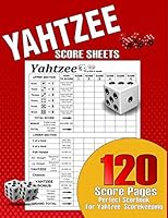 Yahtzee Score Sheets: Yahtzee Score Record, Yahtzee Game Record Score Keeper Book, Yahtzee Score Sheet, Yahtzee score Card, 120 Pages Size 8.5x11 Inc. 1092999590 Book Cover
