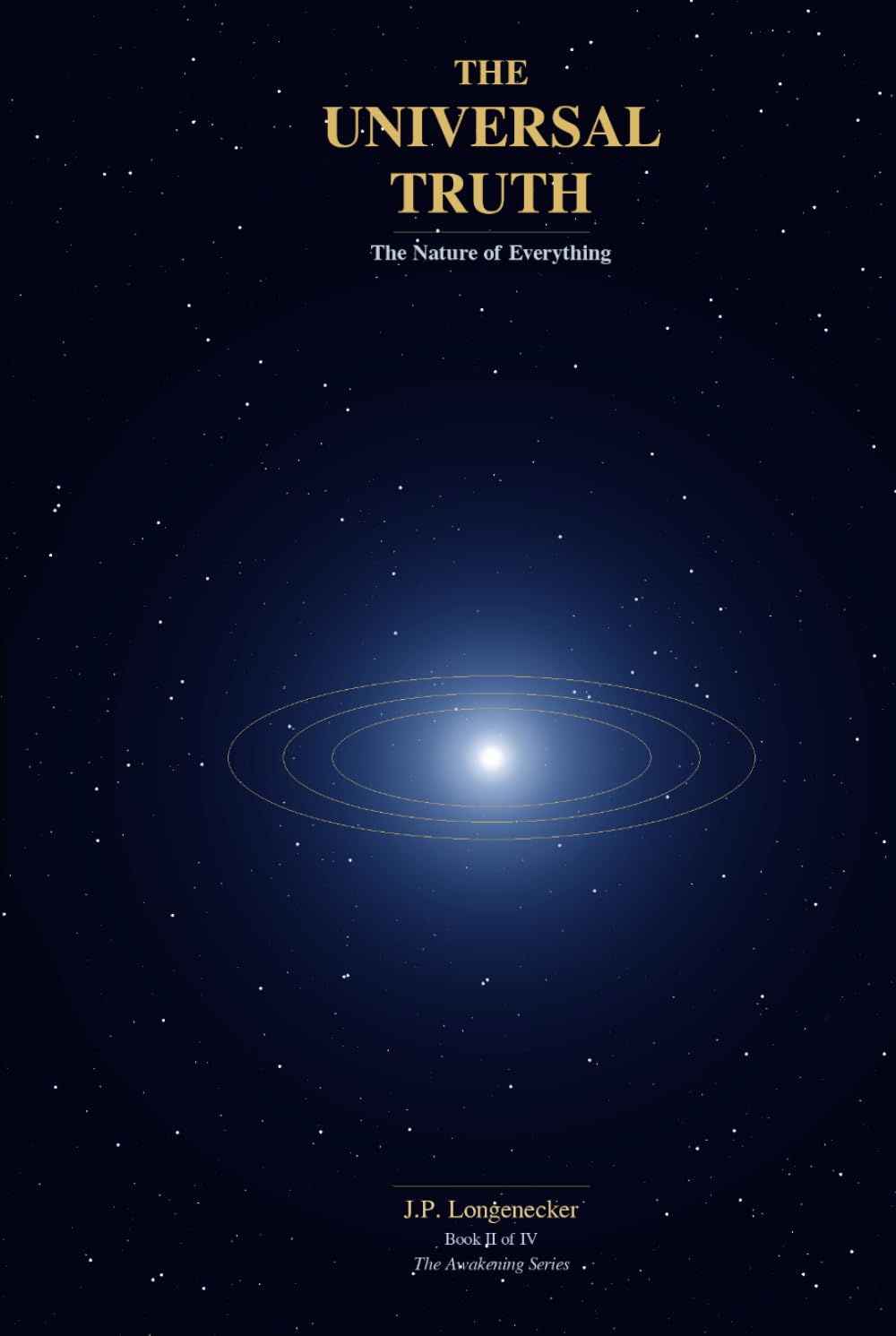 The Universal Truth: Part II (Awakening)