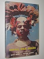 Softly, wild drums: In New Guinea to-day B0007J8JIY Book Cover