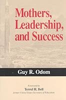 Mothers, Leadership, and Success 0962400602 Book Cover