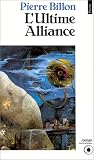 L'Ultime Alliance - Pierre Billon 