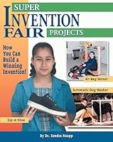 Super Invention Fair Projects 0737303158 Book Cover