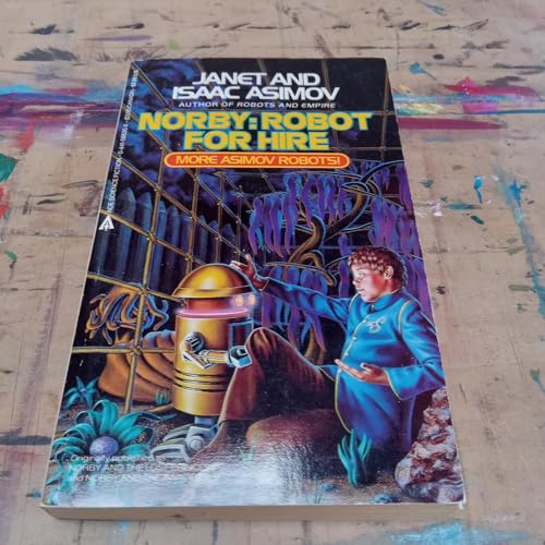 Norby: Robot for Hire (With: Janet Asimov)