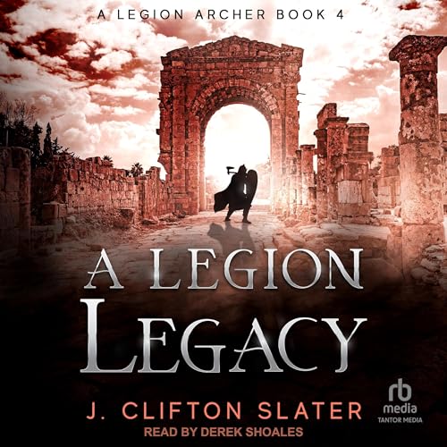 A Legion Legacy by J. Clifton Slater episode artwork