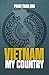 VIETNAM MY COUNTRY Edited