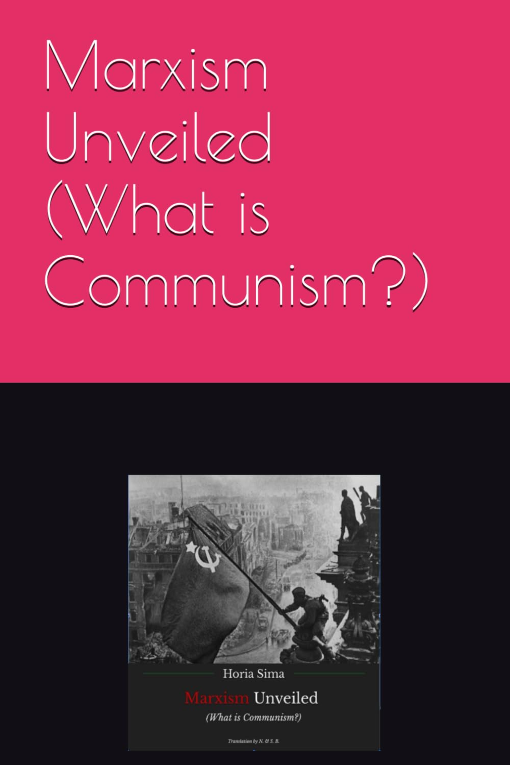 Marxism Unveiled (What is Communism?)