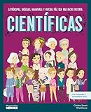 Científicas.Astrónomas, ingenieras y muchas más que han hecho historia | Libro infantil con juegos y actividades extra para niños y niñas