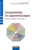  Comprendre les apprentissages et enseigner : Sciences cognitives et éducation