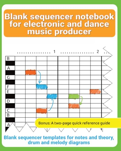 blank sequencer notebook for electronic and dance music producer: Blank