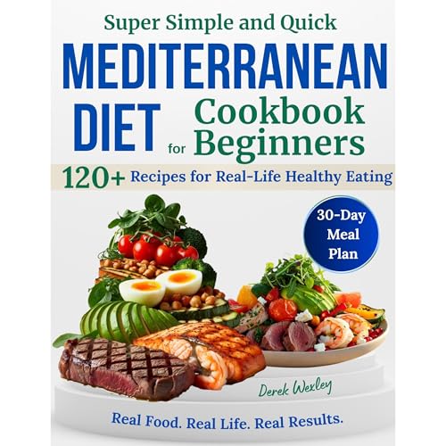 Super Simple and Quick Mediterranean Diet Cookbook for Beginners Audiolibro Por Derek Wexley arte de portada