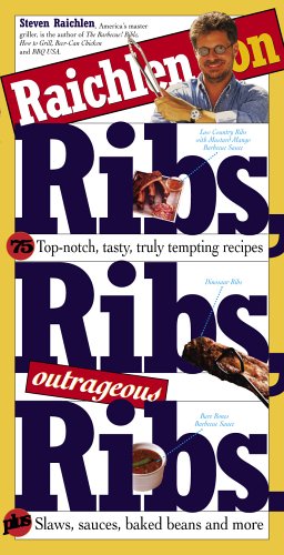 Raichlen on Ribs, Ribs, Outrageous Ribs: Raichlen, Steven: Amazon.com ...