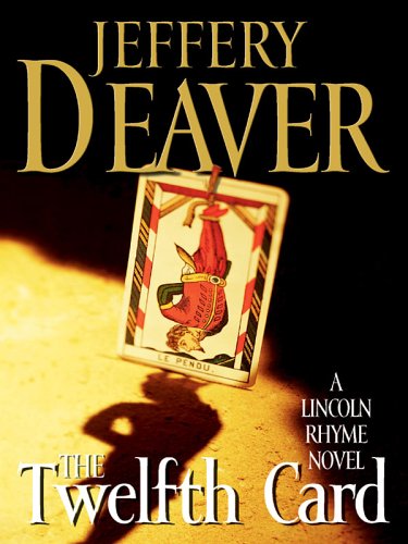 Buy The Twelfth Card: A Lincoln Rhyme Novel (Lincoln Rhyme Novels) — BookShops.in