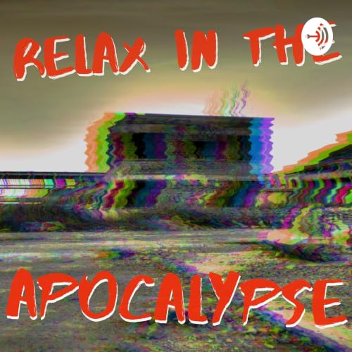 Couverture de Relax In The Apocalypse