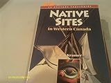 Native Sites in Western Canada (An Altitude Superguide)