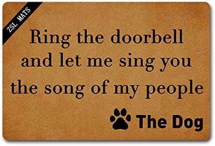 Indoor Outdoor Doormat Non Slip Door Mats Funny Welcome Front Door mat Kitchen Entrance Shoe mat (23.6 X 15.7 in) Ring The doorbell and lef me Sing You The Song of My People ，The Dog