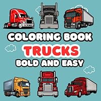 adult coloring book semi trucks: 50 Pickup Trucks Coloring Pages for Adults and Kids, Bold and Easy Designs for Relaxation and Stress Relief B0DJ9P3XDQ Book Cover