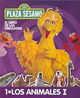 El libro de las preguntas de Barrio S‚samo: Los animales I (El libro de las preguntas de Barrio Sésamo) 844132493X Book Cover