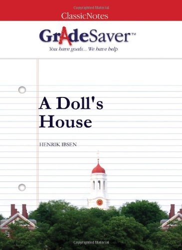 GradeSaver (TM) ClassicNotes A Doll's House: Study Guide
