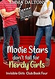 Movie Stars Don’t Fall For Nerdy Girls (Invisible Girls Club, Book 4) (English Edition)