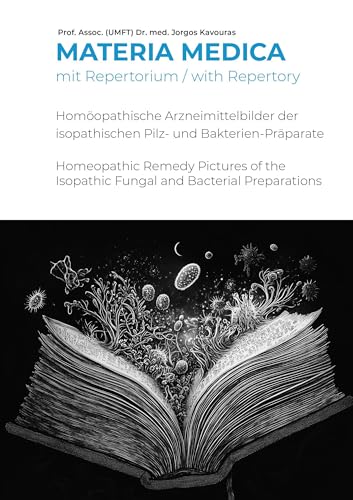 Materia Medica mit Repertorium: Homöopathische Arzneimittelbilder der isopathischen Pilz- und Bakterien-Präparate