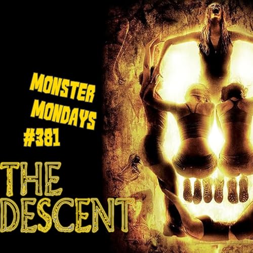 Monster Mondays #381 - The Descent