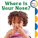 Where is Your Nose? (Rookie Toddler)
