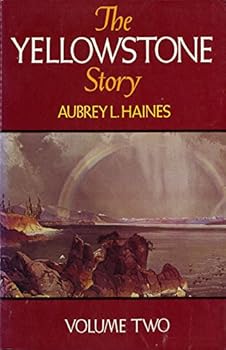Paperback The Yellowstone Story: A History of Our First National Park, Vol. 2 Book
