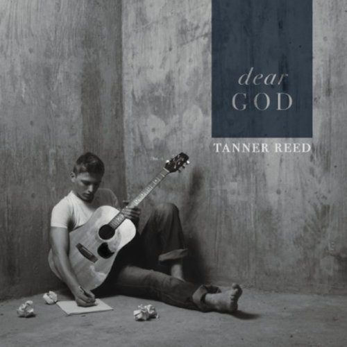 Taner Reed Amazon.com: Dear God : Tanner Reed: Digital Music