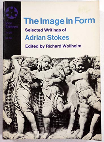 The Image in Form: Selected writings of Adrian ... 0064300285 Book Cover