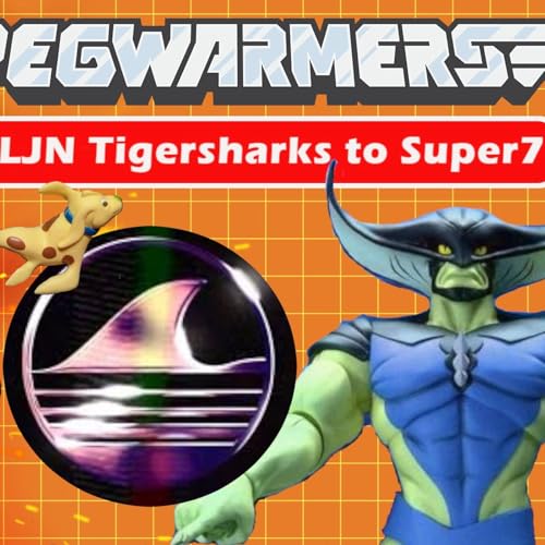 From LJN Tigersharks to Super7 - Pegwarmers #220