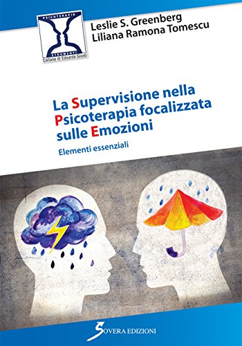 La supervisione nella psicoterapia focalizzata sulle emozioni. Elementi essenz