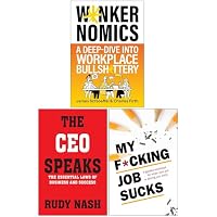 Wankernomics A Deep-Dive Into Workplace Bullsh*ttery, The CEO Speaks & My F*cking Job Sucks 3 Books Collection Set
