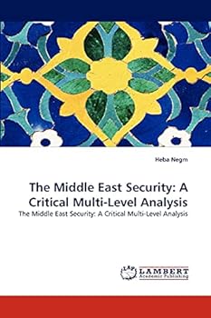 Paperback The Middle East Security: A Critical Multi-Level Analysis Book