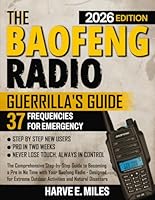 The Baofeng Radio Guerrilla's Guide: The Comprehensive Step-by-Step Guide to Becoming a Pro in No Time with Your Baofeng Radio - Designed for Extreme Outdoor Activities and Natural Disasters B0D5MQ5YZ8 Book Cover