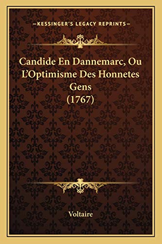 Candide En Dannemarc, Ou L'Optimisme Des Honnetes Gens (1767) (French Edition)