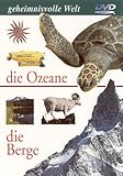  Geheimnisvolle Welt - Die Ozeane/Die Berge