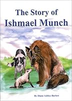The Story of Ishmael Munch 192862314X Book Cover
