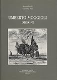 umberto moggioli quotazioni  Umberto Moggioli: disegni.