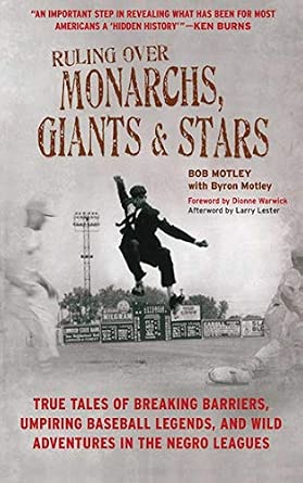 Ruling Over Monarchs, Giants, and Stars: True Tales of Breaking Barriers, Umpiring Baseball Legends, and Wild Adventures in the Negro Leagues Ruling Over Monarchs, Giants, and Stars: True Tales of Breaking Barriers, Umpiring Baseball Legends, and Wild Adventures in the Negro Leagues book cover
