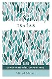 Isaías: Comentario bíblico Portavoz (Comentario bíblico Portavoz / Everyday Bible Commentary) (Spanish Edition)