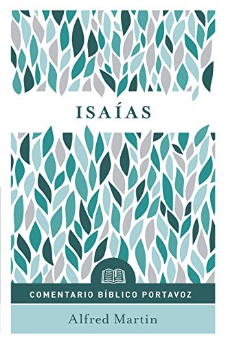 Isaías: Comentario Bíblico Portavoz (Comentario bíblico Portavoz / Everyday Bible Commentary)