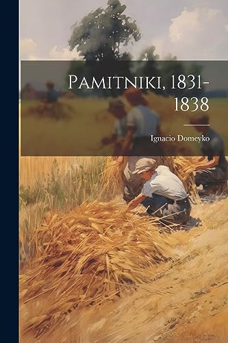 Pamitniki, 1831-1838 (Polish Edition)