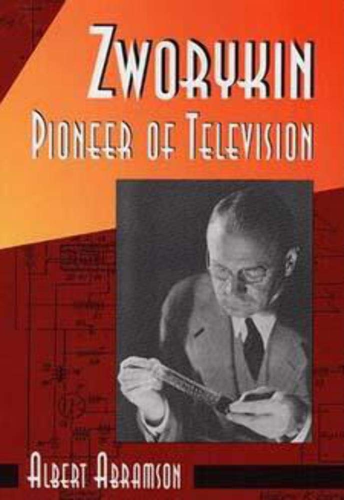 Zworykin, Pioneer of Television Abramson Hardback John Wiley & Sons