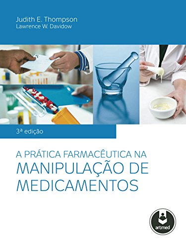 Amazon.com.br eBooks Kindle: A Prática Farmacêutica na Manipulação ...