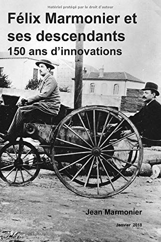 Félix Marmonier et ses descendants 150 ans d'innovation Félix Marmonier et ses descendants 150 ans d'innovation