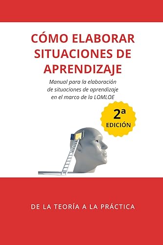 ¿Cómo elaborar situaciones de aprendizaje?: Manualpara la elaboración de situaciones de aprendizaje en el marco de la LOMLOE