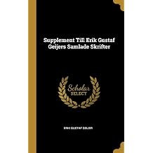 Supplement Till Erik Gustaf Geijers Samlade Skrifter