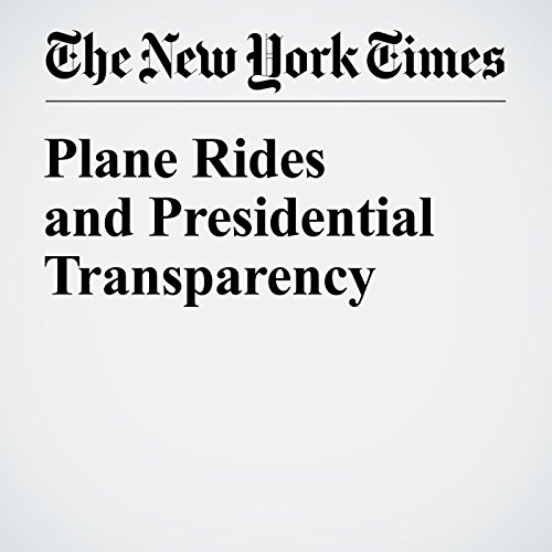 Plane Rides and Presidential Transparency cover art