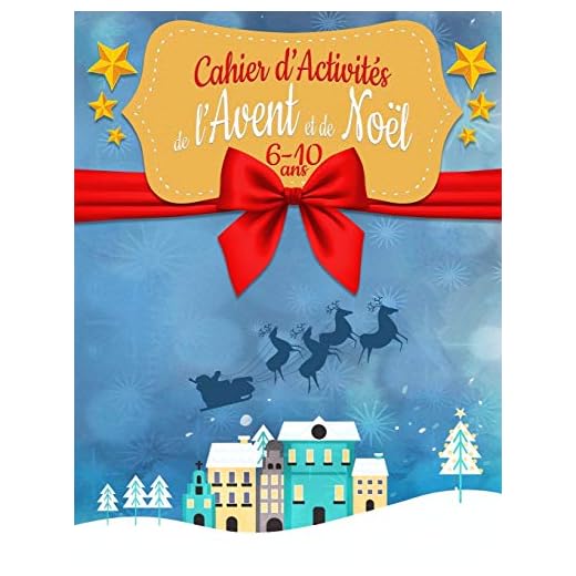 Cahier d'Activités de l'Avent et de Noël: 6-10 ans | Jeux et coloriages pour les enfants